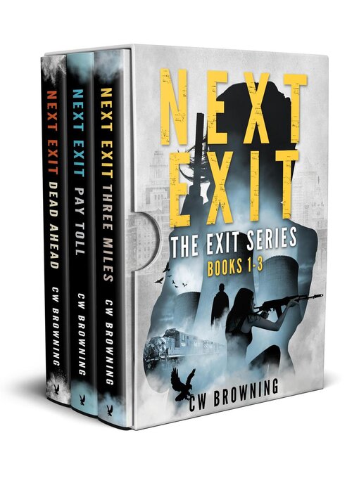Title details for The Exit Series Box Set #1 by CW Browning - Available